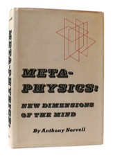 Anthony Norvell META-PHYSICS: NEW DIMENSIONS OF THE MIND  1st Edition 1st Printi picture