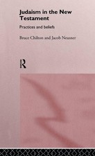 Judaism in the New Testament: Practices and Beliefs - Routledge - GOOD picture