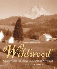 Wildwood: Cooking from the Source in the Pacific Northwest - Hardcover - GOOD picture