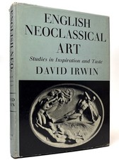 English Neoclassical Art : Studies in Inspiration and Taste. 1st UK edition picture