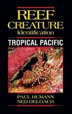 Reef Creature Identification Tropical Pacific - Paperback By Paul Humann - GOOD picture
