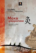 Luca Pella Roberto Palasciano M Moxa giapponese. Manuale pratico, s (Paperback) picture