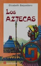 Los Aztecas = The Aztecs - Paperback, by Elizabeth Baquedano - Very Good picture
