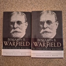 Selected Shorter Writings Benjamin B. Warfield (2 Volumes) Hardcover picture