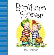 Brothers Forever - Board book By P. K. Hallinan - VERY GOOD picture
