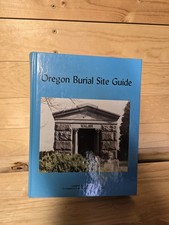 Oregon Burial Site Guide by Dean H. Byrd, 2001, 1st Edition Hardback  picture