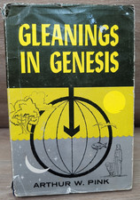 Vintage Gleanings in Genesis By Arthur W. Pink Moody Press Hardback DJ picture