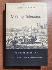 Making Toleration: The Repealers and the Glorious Revolution [Harvard Historical picture