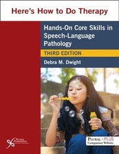 Here's How to Do Therapy: Hands on Core Skills in Speech-Language 9781635503203 picture