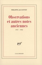 Observations et autres notes anciennes: (1947-1962) By Jaccottet picture