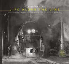 O. Winston Link: Life Along the Line: A - Hardcover, by Reevy Tony - Very Good b picture
