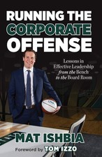 Running the Corporate Offense: Lessons in Effective Leadership from the Benc... picture