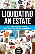 Liquidating an Estate: How to Sell a - Paperback, by Codina Martin - Very Good picture