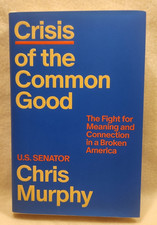 Crisis of the Common Good by U.S. Senator Chris Murphy ** SIGNED ** (HC, 2026) 4 picture