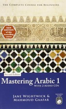 Mastering Arabic 1 with 2 Audio CDs - paperback Wightwick, Jane|Gaafar, Mahm... picture