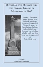 Outbreak and Massacre by the Dakota Indians in Minnesota in 1862: Marion P. S-, picture
