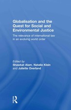 Globalisation and the Quest for Social and Environmental Justice: The Releva... picture