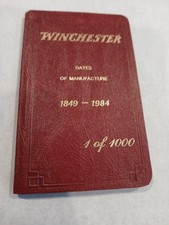 Winchester Dates of Manufacture 1849-1984 1-1000 First Edition Signed picture