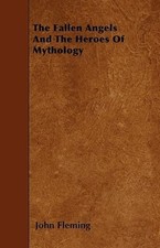 The Fallen Angels And The Heroes Of Mythology picture
