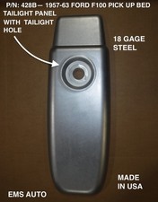1957,1958,1959,1960 FORD F100 CARGO BED TAILIGHT  PANEL WITH TAILIGHT HOLE #428B picture