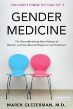 Gender Medicine: The Groundbreaking New Science of Gender- And Sex-Related... picture