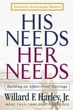 His Needs, Her Needs: Building an Affair-Proof Marriage Fifteenth Anniver - GOOD picture