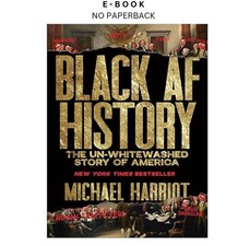 Black AF History: The Un-Whitewashed Story of America, Michael Harriot 2023 picture