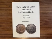 Early Date U S Large Cent Rapid Attribution Guide Volume 1 1793 1797 by Walker picture