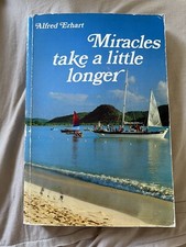 Miracles Take A Little Longer By Alfred Erhart 1989 picture