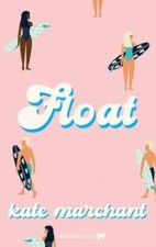 Float - Paperback By Marchant, Kate - VERY GOOD picture
