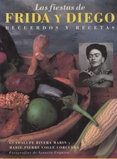 Las Fiestas de Frida y Diego: Recuerdos y Recetas (Spanish Edition) picture