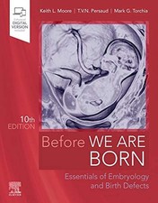 Before We Are Born: Essentials of Embryology and Birth Defects picture