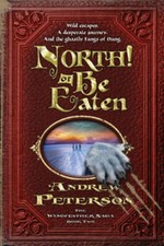 North Or Be Eaten (The Wingfeather Saga) - Paperback By Peterson, Andrew - GOOD picture
