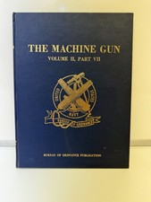The Machine Gun Volume II,Part VII US Navy Bureau of Ordnance Limited  253/1000 picture