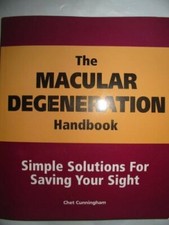 The Macular Degeneration Handbook Simple Solutions for Saving Your Sight By Che picture