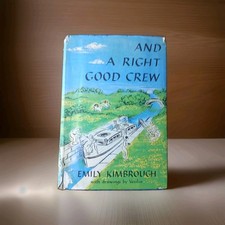 Vintage 1958 And a Right Good Crew by Emily Kimbrough - Hardcover Dust Jacket picture