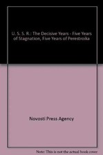 USSR the Decisive Years - Hardcover, by Novosti Press Agency - Very Good picture
