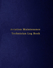 Aviation Maintenance Technician Log Book: AMT Aircraft mechanic logbook for airc picture