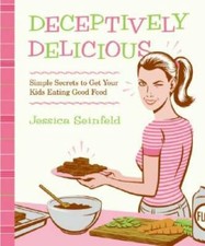 Deceptively Delicious: Simple Secrets to Get Your Kids Eati - VERY GOOD picture