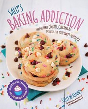 Sally's Baking Addiction: Irresistible Cookies, Cupcakes, and Desserts for Your picture