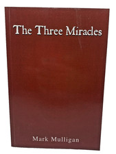 Three Miracles by Mark Mulligan (2014, Trade Paperback) picture