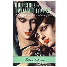 Odd Girls and Twilight Lovers: A History of Lesbian Life in Twentieth-Century Am picture
