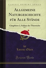 Allgemeine Naturgeschichte für Alle Stände, Vol. 7: Gängthiere 2 picture