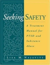 Seeking safety A treatment Manual for PTSD and Substance Abuse picture