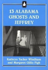Thirteen Alabama Ghosts and Jeff- paperback, Kathryn Tucker Windh, 9780817303761 picture