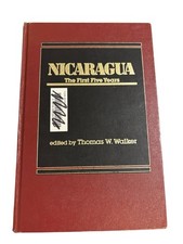 Nicaragua: The First Five Years Walker, Thomas W.  1985 Hardcover picture