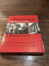 The University of Kansas Medical Center: A Pictorial History (Hdbk, 1992) picture