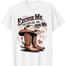 Funny Excuse Me You Look Like You Love Me Funny Boots Memes T-Shirt picture