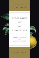 Overcoming Sin and Temptation - Paperback, by Owen John; Kapic - Very Good picture