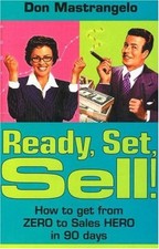 Ready, Set, SELL How to get from ZERO to Sales HERO in 90 Days - paperback ... picture